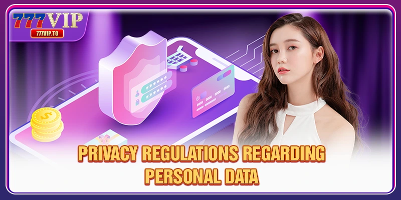 Privacy 2 Privacy regulations regarding personal data