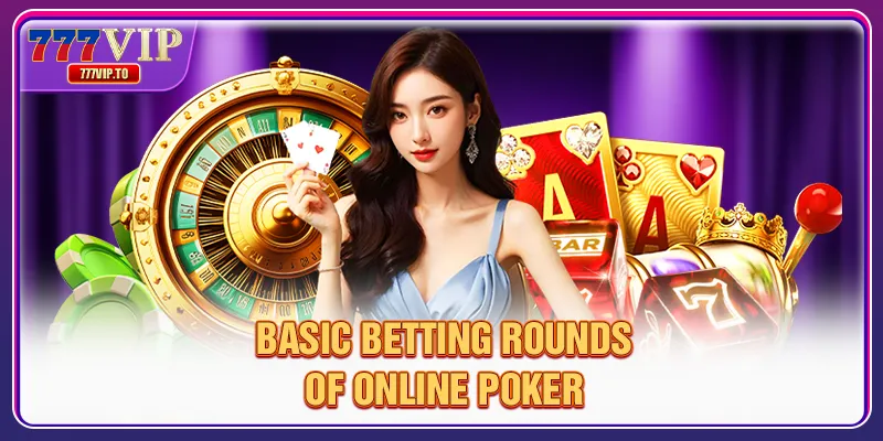 How To Play Poker | Easy Rules And Tips To Win Big 2 Basic betting rounds of online Poker