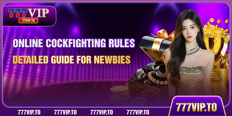 Online Cockfighting Rules - Detailed Guide For Newbies 10 Online Cockfighting Rules - Detailed Guide For Newbies